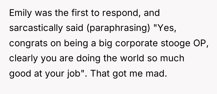 Emily was the first to respond, and sarcastically said (paraphrasing)...