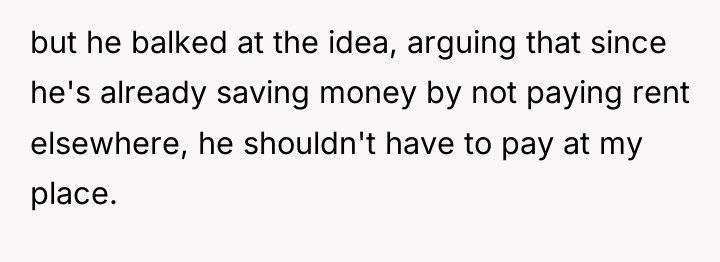 but he balked at the idea, arguing that since he's...