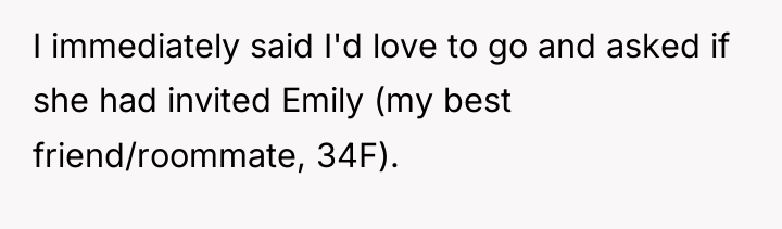 I immediately said I'd love to go and asked if...