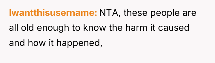 lwantthisusername NTA, these people are all old enough to know...