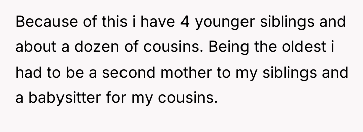 Because of this i have 4 younger siblings and about...