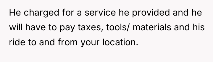 He charged for a service he provided and he will...