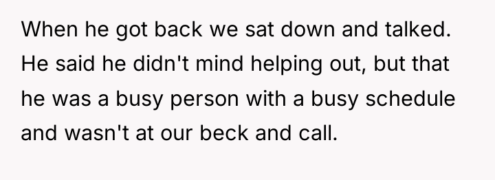 When he got back we sat down and talked. He...