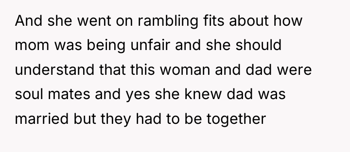 And she went on rambling fits about how mom was...