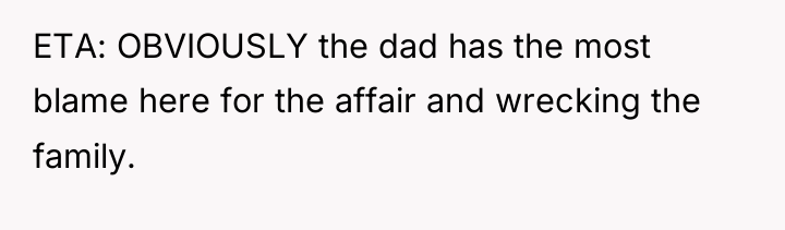 ETA: OBVIOUSLY the dad has the most blame here for...