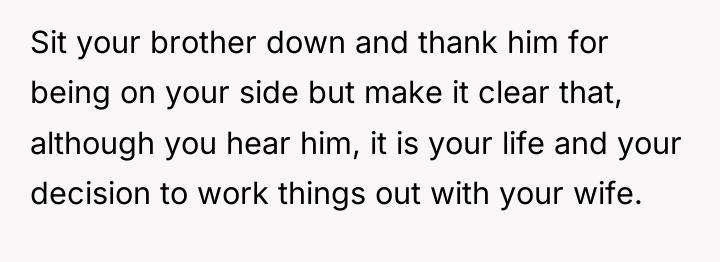 Sit your brother down and thank him for being on...