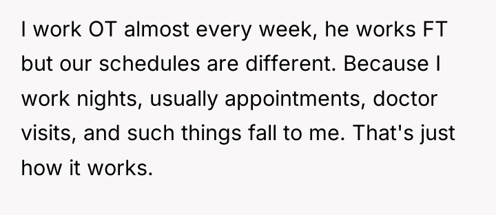 I work OT almost every week, he works FT but...
