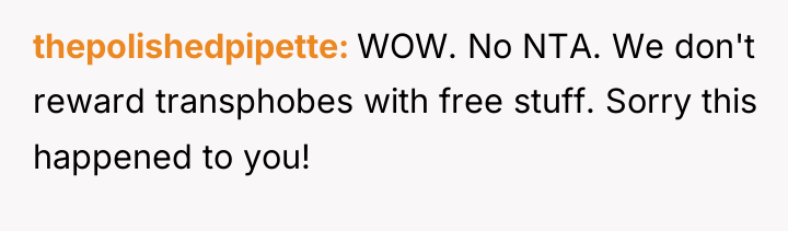 thepolishedpipette WOW. No NTA. We don't reward transphobes with free...