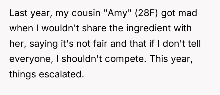 Last year, my cousin "Amy" (28F) got mad when I...