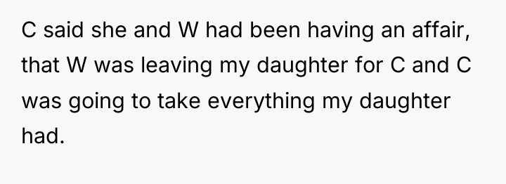 C said she and W had been having an affair,...