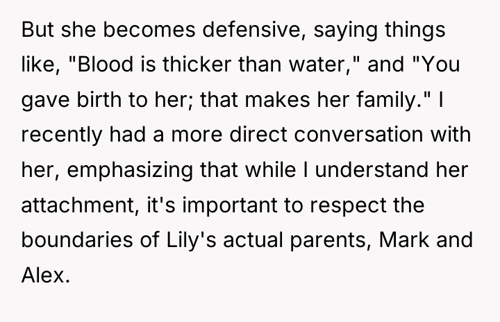 But she becomes defensive, saying things like, "Blood is thicker...