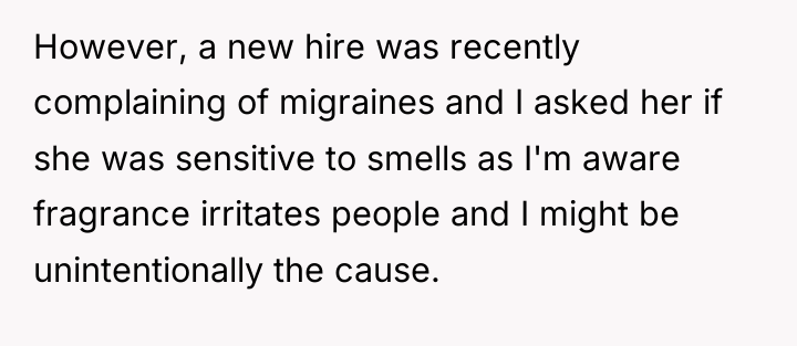 However, a new hire was recently complaining of migraines and...