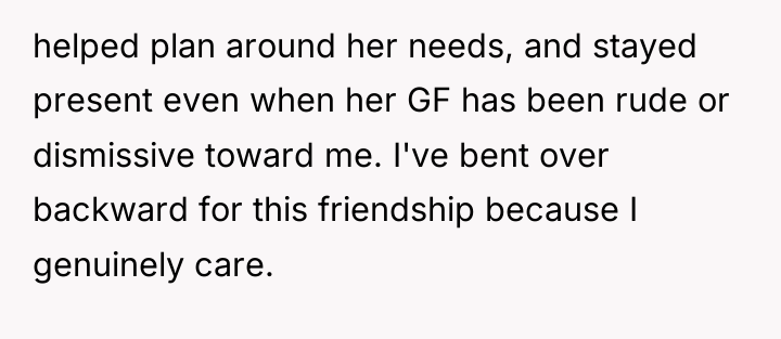 helped plan around her needs, and stayed present even when...