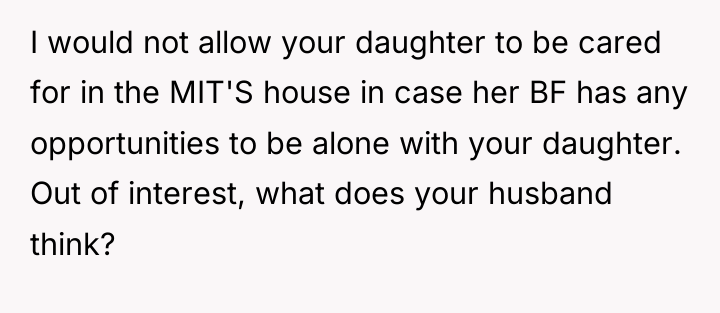 I would not allow your daughter to be cared for...