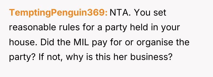 TemptingPenguin369 NTA. You set reasonable rules for a party held...