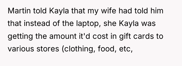 Martin told Kayla that my wife had told him that...