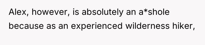 Alex, however, is absolutely an a*shole because as an experienced...