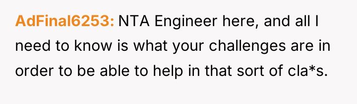 AdFinal6253 NTA Engineer here, and all I need to know...