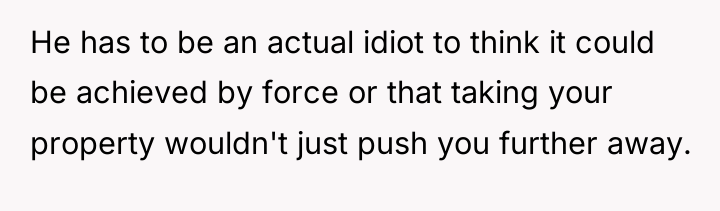 He has to be an actual idiot to think it...
