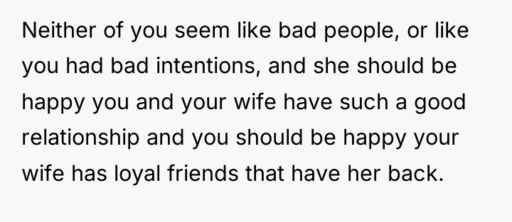 Neither of you seem like bad people, or like you...