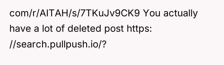 com/r/AITAH/s/7TKuJv9CK9 You actually have a lot of deleted post https:...