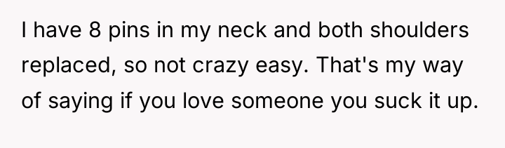 I have 8 pins in my neck and both shoulders...