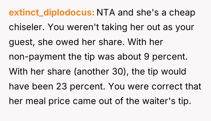 extinct_diplodocus NTA and she's a cheap chiseler. You weren't taking...
