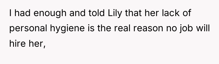 I had enough and told Lily that her lack of...