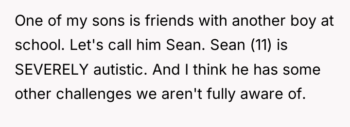 One of my sons is friends with another boy at...