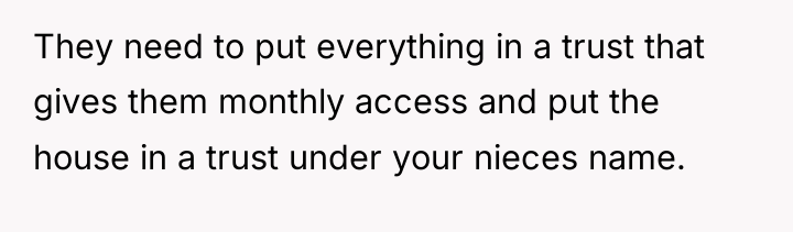 They need to put everything in a trust that gives...