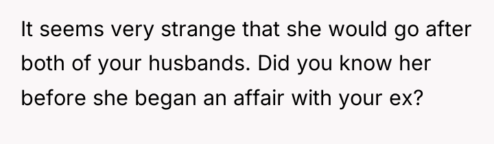 It seems very strange that she would go after both...