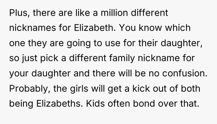 Plus, there are like a million different nicknames for Elizabeth....