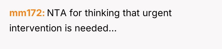mm172 NTA for thinking that urgent intervention is needed...