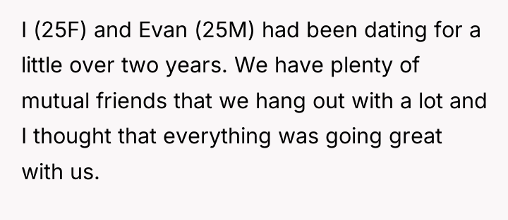 I (25F) and Evan (25M) had been dating for a...