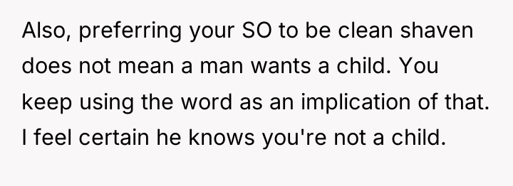 Also, preferring your SO to be clean shaven does not...