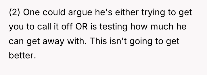 (2) One could argue he's either trying to get you...