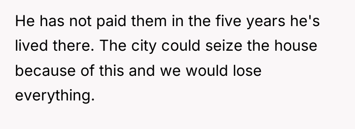 He has not paid them in the five years he's...