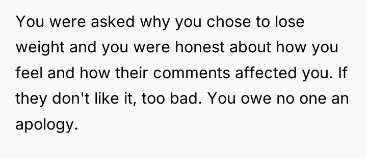 You were asked why you chose to lose weight and...