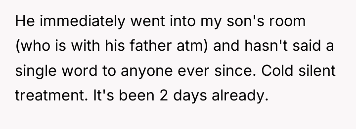 He immediately went into my son's room (who is with...