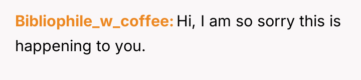 Bibliophile_w_coffee Hi, I am so sorry this is happening to...