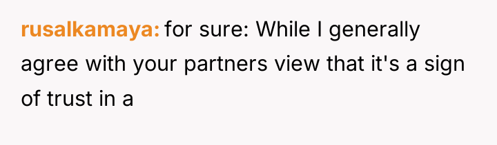 rusalkamaya for sure: While I generally agree with your partners...