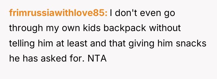 frimrussiawithlove85 I don't even go through my own kids backpack...
