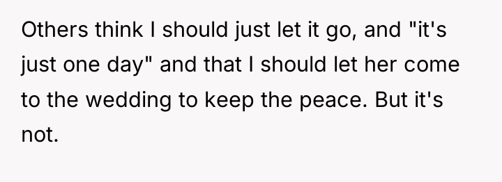 Others think I should just let it go, and "it's...