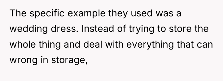 The specific example they used was a wedding dress. Instead...