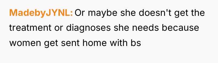 MadebyJYNL Or maybe she doesn't get the treatment or diagnoses...