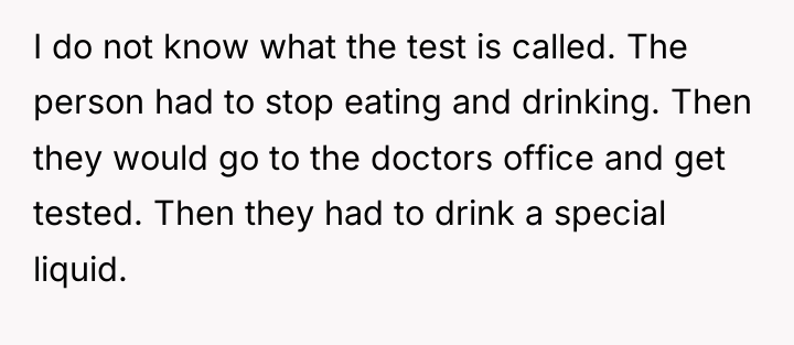 I do not know what the test is called. The...
