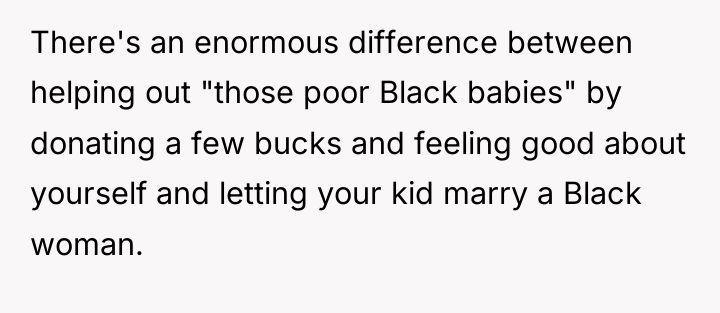 There's an enormous difference between helping out "those poor Black...