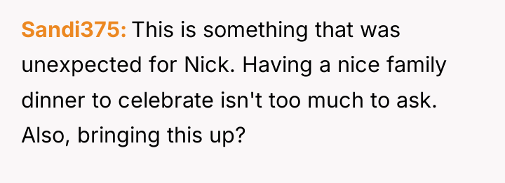 Sandi375 This is something that was unexpected for Nick. Having...