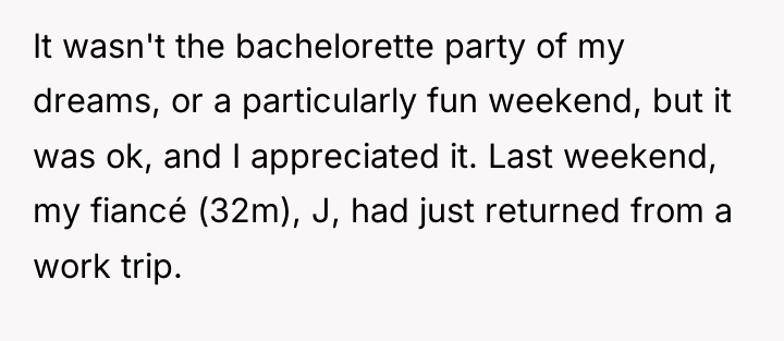 It wasn't the bachelorette party of my dreams, or a...