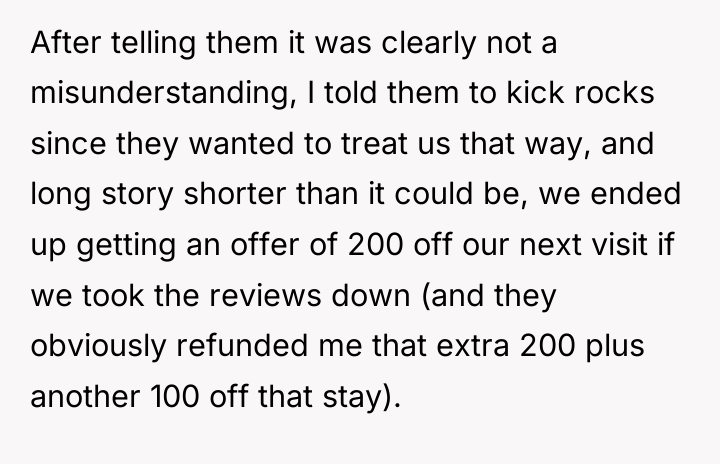 After telling them it was clearly not a misunderstanding, I...